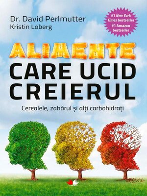 cover image of Alimente care ucid creierul. Cerealele, zahărul și alți carbohidrați